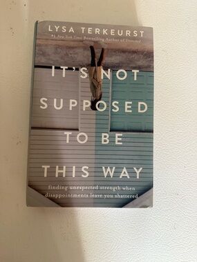It's Not Supposed to Be This Way by Lysa TerKeurst - Teal & Beige Cover